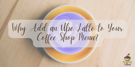 Why Add an Ube Latte to Your Coffee Shop Menu?